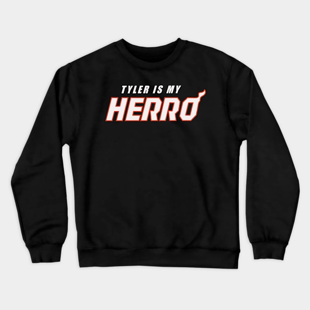 Tyler is my herro Crewneck Sweatshirt by MustGoon